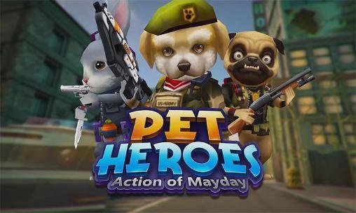 download Action of mayday: Pet heroes apk